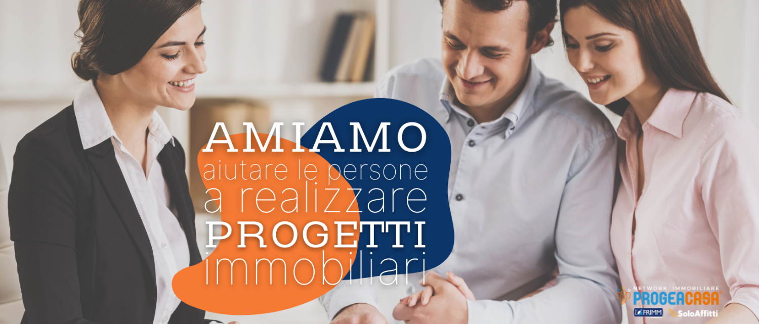 Amiamo aiutare le persone a realizzare progetti immobiliari